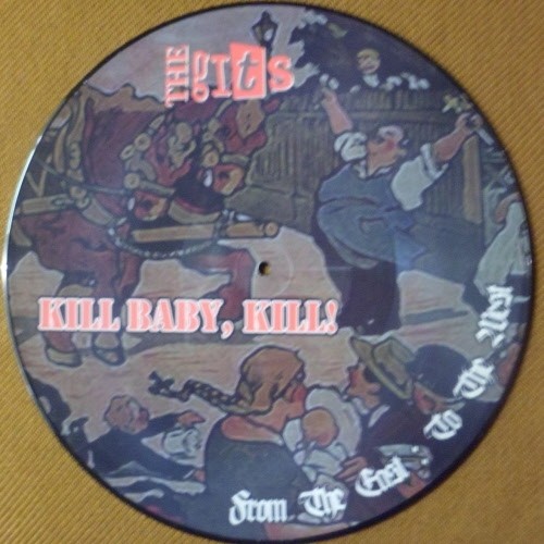 Kill Baby, Kill! / The Gits - From the East to the West / Picture LP-