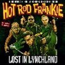 Hot Rod Frankie - Lost in Lynchland