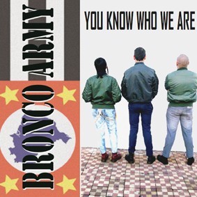 BRONCO ARMY - YOU KNOW WHO WE ARE \"CD\"""
