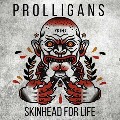 Prolligans - Skinhead for Life