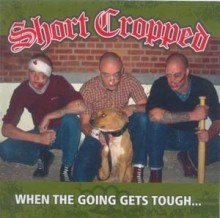 Short Cropped - When the going gets tough - LP