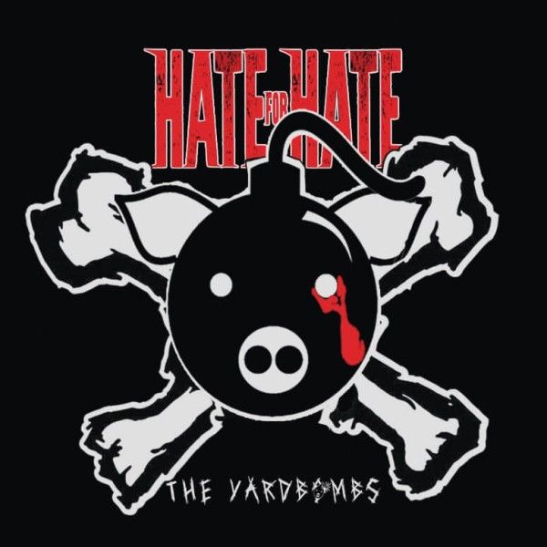 The Yardbombs - Hate for hate