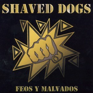 Shaved Dogs-Feos y Malvados