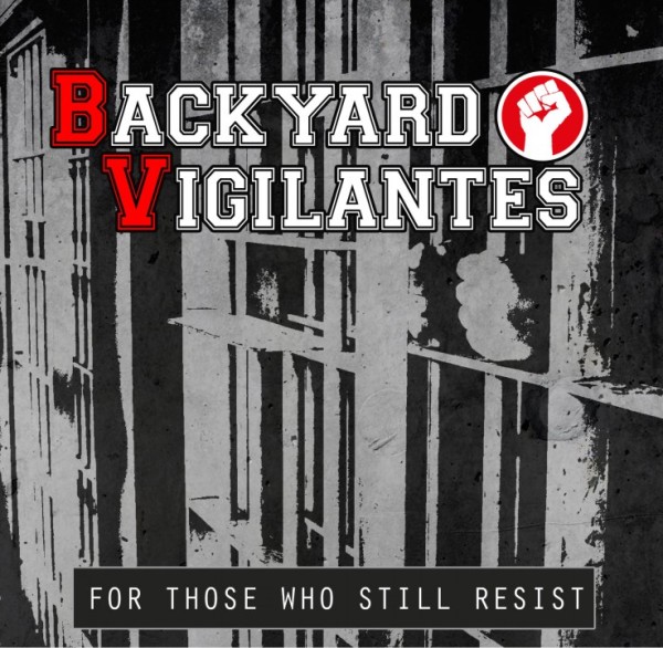 Backyard Vigilantes – For those who still resist