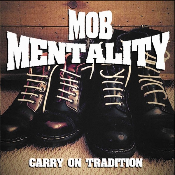 Mob Mentality – Carry on Tradition